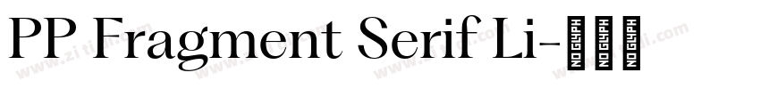 PP Fragment Serif Li字体转换